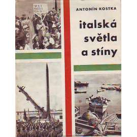 Italská světla a stíny (cestopis, Itálie, Benátky, Řím, Neapol)